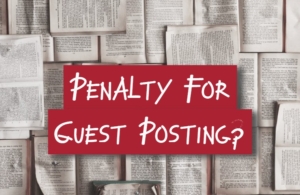 google penalty guest posts